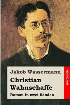 portada Christian Wahnschaffe: Roman in zwei Bänden (in German)