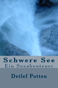 portada Schwere See: Ein Seeabenteuer (German Edition)