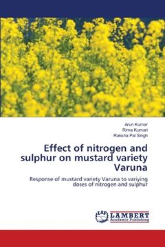portada Effect of nitrogen and sulphur on mustard variety Varuna (en Inglés)