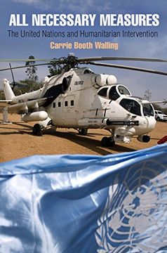 portada All Necessary Measures: The United Nations and Humanitarian Intervention (Pennsylvania Studies in Human Rights) (in English)
