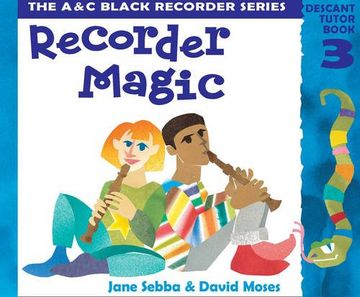 portada Recorder Magic – Recorder Magic: Descant Tutor Book 3: Tutor Book Bk. 3