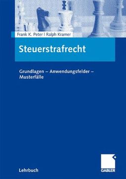 portada Steuerstrafrecht: Grundlagen-Anwendungsfelder-Musterfälle (en Alemán)