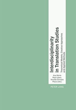 portada Interdisciplinarity in Translation Studies: Theoretical Models, Creative Approaches and Applied Methods