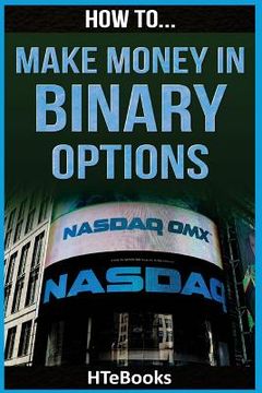 portada How To Make Money In Binary Options: Quick Start Guide