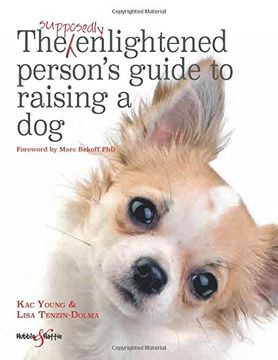 portada The Supposedly Enlightened Person's Guide to Raising a Dog