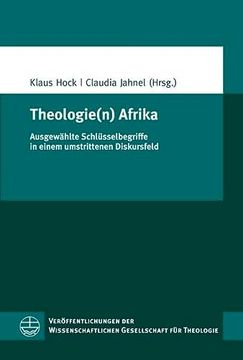 portada Theologie(n) Afrika: Ausgewahlte Schlusselbegriffe in Einem Umstrittenen Diskursfeld (en Alemán)