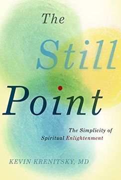 portada The Still Point: The Simplicity of Spiritual Enlightenment (en Inglés)