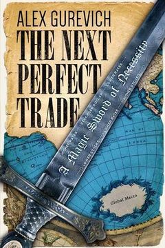 portada The Next Perfect Trade: A Magic Sword of Necessity