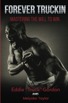 portada Forever TRUCKIN: Mastering The WIll To WIn