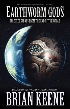 portada earthworm gods: selected scenes from the end of the world