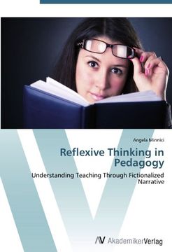 portada Reflexive Thinking in Pedagogy: Understanding Teaching Through Fictionalized Narrative