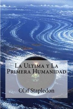portada La Ultima y la Primera Humanidad (in Spanish)