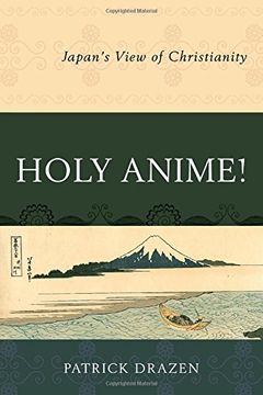 portada Holy Anime!: Japan's View of Christianity