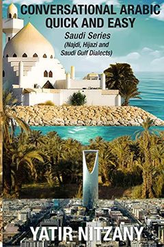 portada Conversational Arabic Quick and Easy: Saudi Series: Najdi Dialect, Hijazi Dialect, Saudi Gulf Arabic Dialect (in Arabic)
