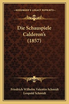 portada Die Schauspiele Calderon's (1857) (in German)