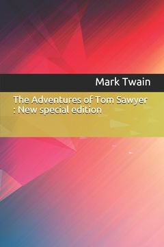 portada The Adventures of Tom Sawyer: New special edition (en Inglés)