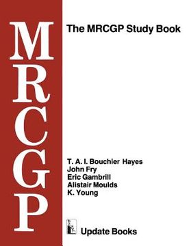 portada The Mrcgp Study Book: Tests and Self-Assessment Exercises Devised by Mrcgp Examiners for Those Preparing for the Exam (en Inglés)