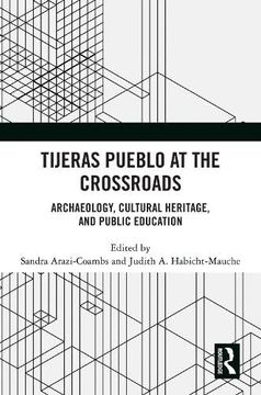 portada Tijeras Pueblo at the Crossroads: Archaeology, Cultural Heritage, and Public Education (en Inglés)