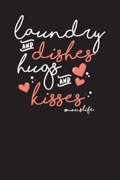 portada Laundry And Dishes Hugs And Kisses #momslife: Weekly To Do Chart Tracker for Moms