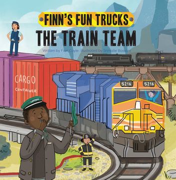portada The Train Team: A Lift-The-Page Truck Book (en Inglés)
