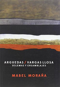 portada Arguedas-Vargas Llosa: Dilemas y Ensamblajes