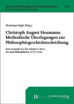 portada Christoph August Heumann: Methodische Uberlegungen Zur Philosophiegeschichtsschreibung: Eine Auswahl Aus Den Stucken 1 Bis 4 Der ACTA Philosophorum (1 (in German)