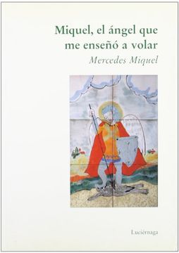 portada Miquel, el Ángel que me Enseñó a Volar (in Spanish)