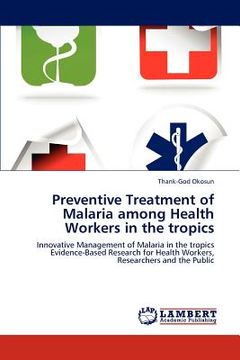 portada preventive treatment of malaria among health workers in the tropics