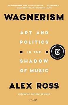 portada Wagnerism: Art and Politics in the Shadow of Music (en Inglés)