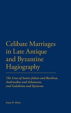 portada celibate marriages in late antique and byzantine hagiography