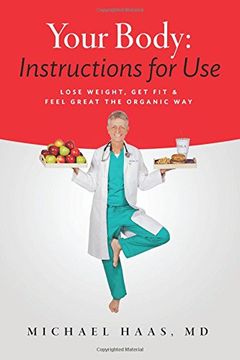 portada Your Body: Instructions for Use: Lose Weight; Get Fit & Feel Great the Organic Way