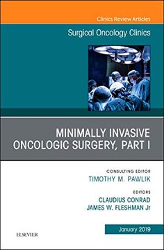 portada Minimally Invasive Oncologic Surgery, Part i, an Issue of Surgical Oncology Clinics of North America (Volume 28-1) (The Clinics: Surgery, Volume 28-1) (en Inglés)