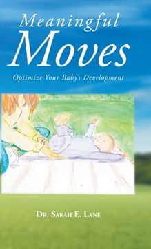 portada Meaningful Moves: Optimize Your Baby's Development (en Inglés)