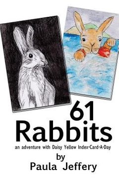 portada 61 Rabbits: an adventure with Daisy Yellow Index-Card-A-Day (en Inglés)