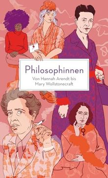 portada Philosophinnen. Von Hannah Arendt bis Mary Wollstonecraft (en Alemán)