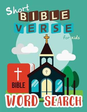 portada Short Bible Verse Word Search for Kids: 52 Memory Short Bible Verse for Kids Ages 6-8 (en Inglés)