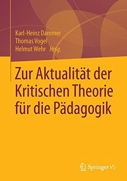 portada Zur Aktualität der Kritischen Theorie für die Pädagogik (en Alemán)