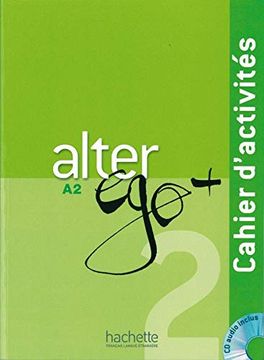 portada Alter Ego+ 2: Méthode de Français / Cahier D'activités - Arbeitsbuch mit Audio-Cd (en Francés)