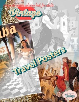 portada VINTAGE TRAVEL POSTERS - Grayscale vintage coloring book for adults: vintage grayscale coloring books for adults relaxation 