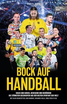 portada Bock auf Handball - Krass und Kurios, Bewegend und Ber? Hrend. Die St? Rksten Geschichten aus der Besten Sportart der Welt (en Alemán)