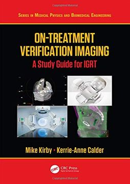 portada On-Treatment Verification Imaging: A Study Guide for Igrt (Series in Medical Physics and Biomedical Engineering) (en Inglés)