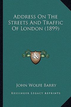 portada address on the streets and traffic of london (1899) (in English)