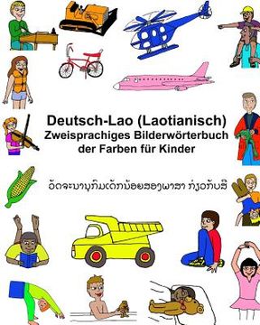 portada Deutsch-Lao (Laotianisch) Zweisprachiges Bilderwörterbuch der Farben für Kinder (en Alemán)