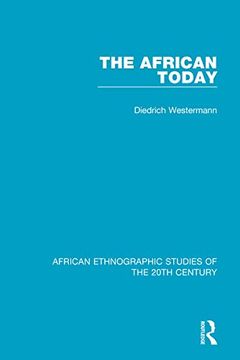 portada The African Today (African Ethnographic Studies of the 20Th Century) (en Inglés)