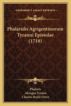 portada Phalaridis Agrigentinorum Tyranni Epistolae (1718) (in Latin)