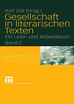 portada Gesellschaft in Literarischen Texten: Ein Lese- und Arbeitsbuch Band 2: Ökonomische, Politische und Kulturelle Aspekte (en Alemán)