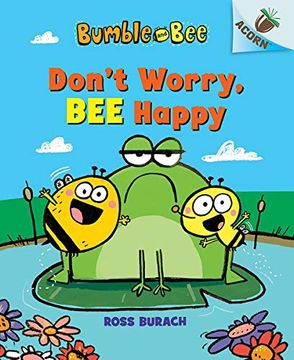 portada Don't Worry, bee Happy: An Acorn Book (Bumble and bee #1) (1) (en Inglés)