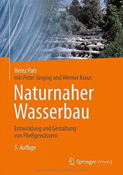 portada Naturnaher Wasserbau: Entwicklung und Gestaltung von Fließgewässern (en Alemán)