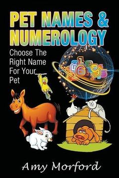 portada Pet Names and Numerology: Choose the Right Name for Your Pet