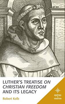 portada Luther's Treatise on Christian Freedom and its Legacy (Mapping the Tradition) (en Inglés)